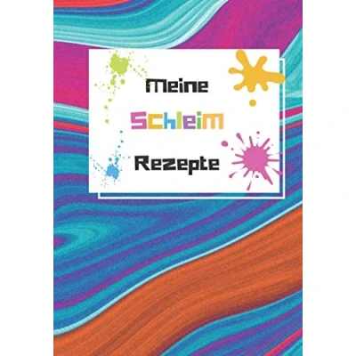Abbildung von Meine Schleimrezepte: Blanko Rezeptbuch zum Eintragen der besten Slime Rezepte Ausfüllbuch für Kinder Notizheft Beschäftigung Schleim selber machen