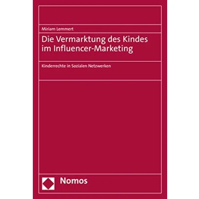 Abbildung von Die Vermarktung des Kindes im Influencer Marketing: Kinderrechte in Sozialen Netzwerken