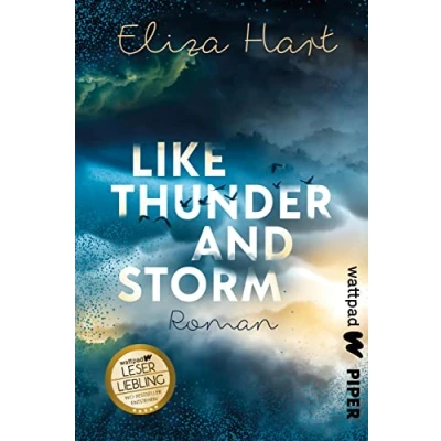 Abbildung von Like Thunder and Storm (Die besten deutschen Wattpad Bücher, Bd. ?): Roman Damn Badbabe. Young Adult mit explosiver Enemies to Lovers Story und taffer Heldin