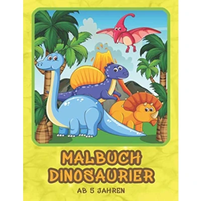 Abbildung von Malbuch Dinosaurier ab 5 Jahren: Ausmalbuch mit vielen Motiven für Jungen und Mädchen, Malspass Kinder im Kindergartenalter