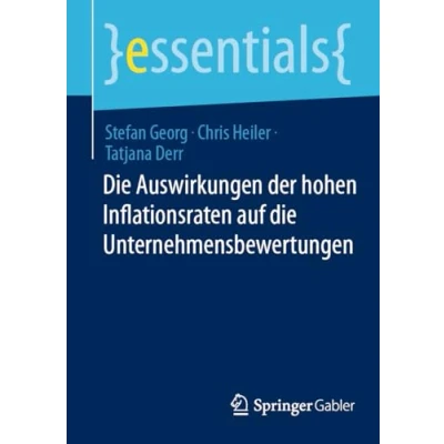 Abbildung von die Auswirkungen der hohen Inflationsraten auf Unternehmensbewertungen (essentials)