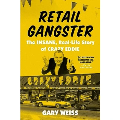 Abbildung von Retail Gangster: The Insane, Real Life Story of Crazy Eddie