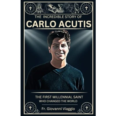 Abbildung von the Incredible Story of Carlo Acutis: First Millennial Saint Who Changed World