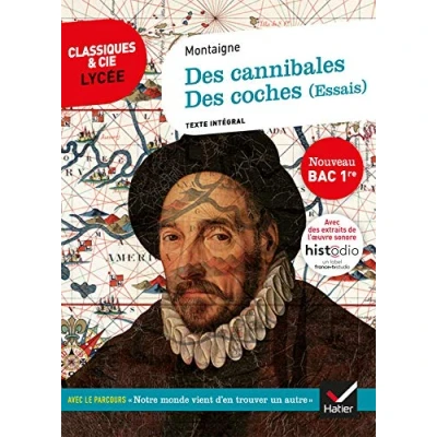 Abbildung von Essais (Des cannibales, Des coches): suivi du parcours « Notre monde vient d&#039;en découvrir un autre »