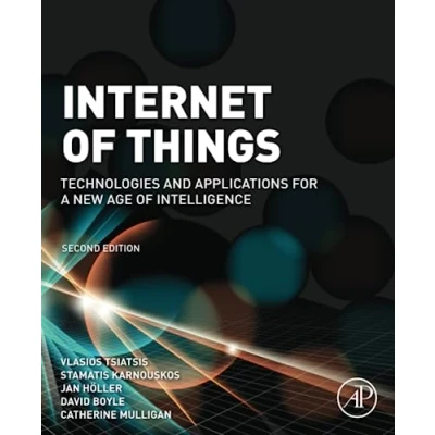 Abbildung von Internet of Things: Technologies and Applications for a New Age Intelligence