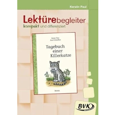 Abbildung von Lektürebegleiter kompakt und differenziert: Tagebuch einer Killerkatze Lesebegleitmaterial zur Klassenlektüre