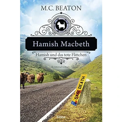 Abbildung von Hamish Macbeth und das tote Flittchen: Kriminalroman (Schottland Krimis, Band 5)