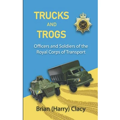 Abbildung von Trucks and Trogs (Officers Soldiers of the Royal Corps Transport)