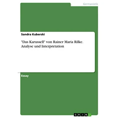Abbildung von &quot;Das Karussell&quot; von Rainer Maria Rilke. Analyse und Interpretation