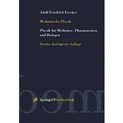 Abbildung von Medizinische Physik: Physik für Mediziner, Pharmazeuten und Biologen