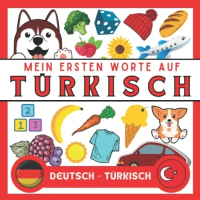 Abbildung von Meine Eersten Worte Auf Türkisch: türkisch lernen für anfänger und kinder Bildwörterbuch deutsch wörterbuch Zweisprachiger deutscher Buch