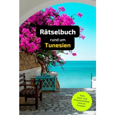 Abbildung von Rätselbuch rund um Tunesien mit vielen Begriffen zur Historie, Land und Leuten: Tolles Geschenk für Urlauber. Rätsel Knobelei in einem Kreuzworträtselheft