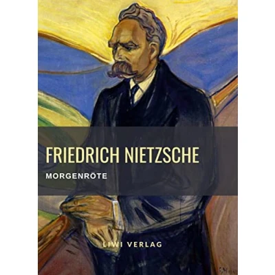 Abbildung von Friedrich Nietzsche: Morgenröte. Vollständige Neuausgabe