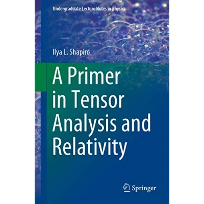Abbildung von A Primer in Tensor Analysis and Relativity (Undergraduate Lecture Notes Physics)