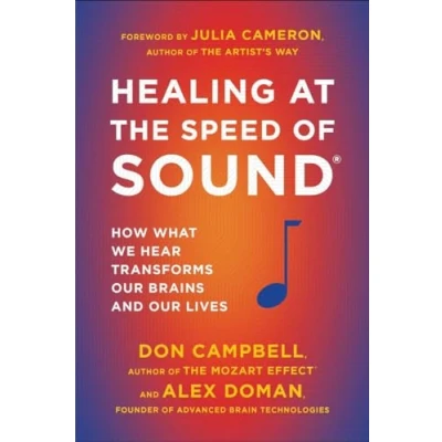 Abbildung von Healing at the Speed of Sound: How What We Hear Transforms Our Brains and Lives
