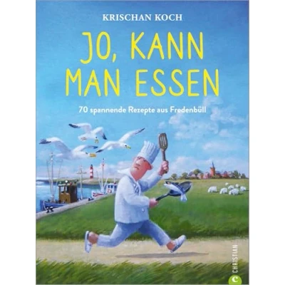 Abbildung von Jo, kann man essen. 70 spannende Rezepte aus Fredenbüll. Das Küsten Krimi Kochbuch. Kriminell gute zu Krischan Kochs erfolgreichen ...