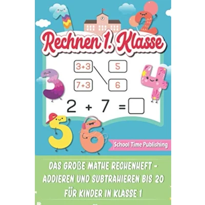 Abbildung von Rechnen 1. Klasse: Das große Mathe Rechenheft Addieren und Subtrahieren bis 20 für Kinder in Klasse 1