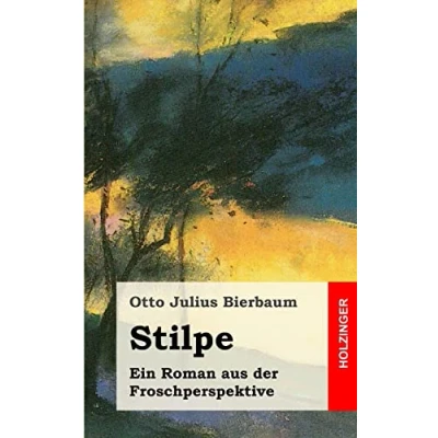 Abbildung von Stilpe: Ein Roman aus der Froschperspektive