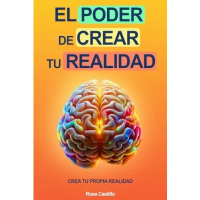 Abbildung von El Poder De Crear Tu Realidad: Libro Superación Personal En Español Para Adultos Su Propia Realidad