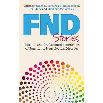 Abbildung von FND Stories: Personal and Professional Experiences of Functional Neurological Disorder