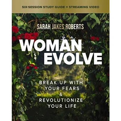 Abbildung von Woman Evolve Bible Study Guide plus Streaming Video: Break Up with Your Fears and Revolutionize Life