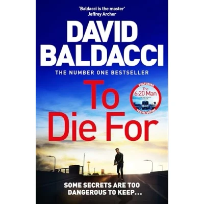 Abbildung von To Die For: The Action Packed Travis Devine Thriller from Bestselling Author of 6:20 Man (Travis Devine, 3)