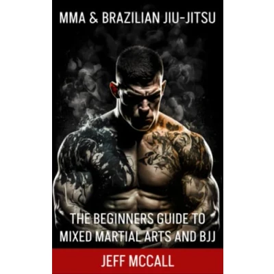 Abbildung von MMA &amp; Brazilian Jiu Jitsu: The Beginners Guide to Mixed Martial Arts and BJJ