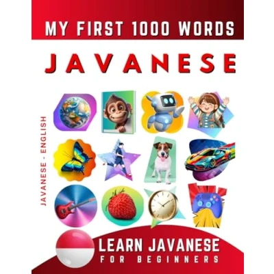 Abbildung von Learn Javanese for Beginners, My First 1000 Words: Bilingual English Language Learning Book Kids &amp; Adults