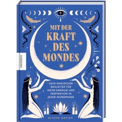 Abbildung von Mit der Kraft des Mondes: Dein magischer Begleiter für mehr Energie und Inspiration in jeder Mondphase. Das Mondjahr Buch