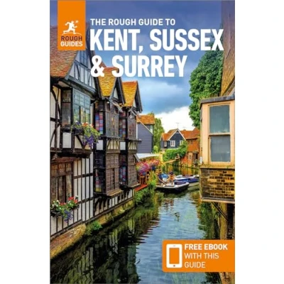 Abbildung von The Rough Guide to Kent, Sussex &amp; Surrey: Free eBook with this (Rough Guides)