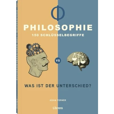 Abbildung von Philosophie 150 Schlüsselbegriffe: Was ist der Unterschied?