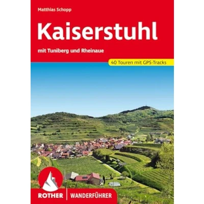 Abbildung von Kaiserstuhl: mit Tuniberg und Rheinaue. 40 Touren GPS Tracks (Rother Wanderführer)