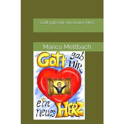 Abbildung von Gott gab mir ein neues Herz: Meine Geschichte zur Ermutigung mit Jesus