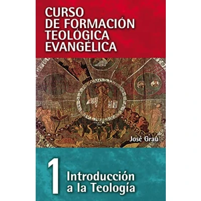 Abbildung von CFT 01 Introducción a la Teología: Introduccion Teologia (Curso de formación teología evangélica, Band 1)