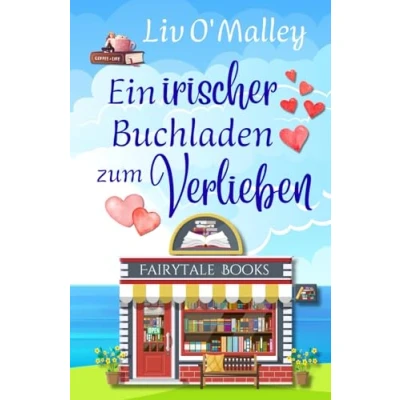 Abbildung von Ein irischer Buchladen zum Verlieben: Irland Liebesroman mit Humor und Happy End!