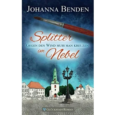 Abbildung von Splitter im Nebel: Gegen den Wind muss man kreuzen (Annas Geschichte, Band 2)