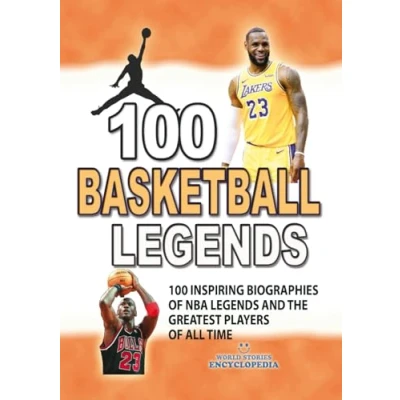 Abbildung von 100 Basketball LEGENDS: Inspiring Biographies of NBA Legends AND the Greatest Players All Time. (AMAZING FACTS TRIVIA STORIES)