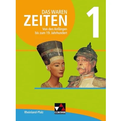 Abbildung von Das waren Zeiten Neue Ausgabe Rheinland Pfalz / 1: Unterrichtswerk für die Sekundarstufe I ... I)