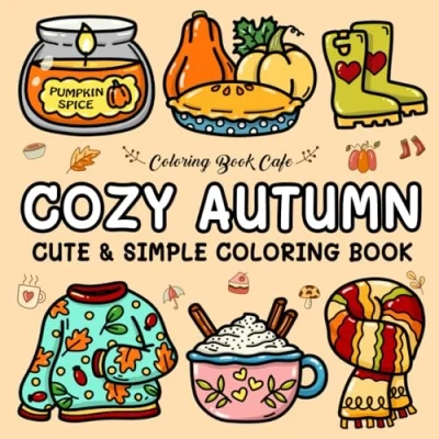 Abbildung von Cozy Autumn: Cute and Coloring Book for Adults &amp; Teens Featuring Easy Bold Autumn Designs (Cute Simple Books)