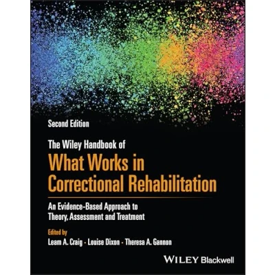 Abbildung von The Wiley Handbook of What Works in Correctional Rehabilitation: An Evidence Based Approach to Theory, Assessment and Treatment