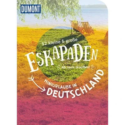 Abbildung von 52 kleine &amp; große Eskapaden Miniurlaube in Deutschland: Ab nach draußen! (DuMont Eskapaden)