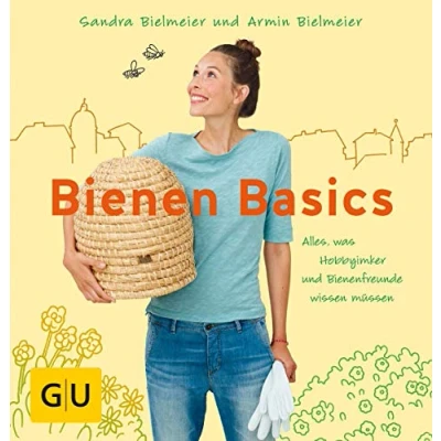 Abbildung von Bienen Basics: Alles, was Hobbyimker und Bienenfreunde wissen müssen (GU Natur)
