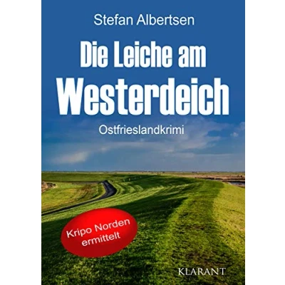Abbildung von Die Leiche am Westerdeich. Ostfrieslandkrimi (Kripo Norden ermittelt)