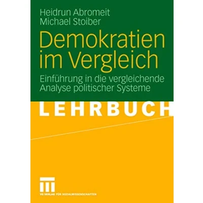 Abbildung von Demokratien im Vergleich: Einführung in die Vergleichende Analyse Politischer Systeme (German Edition)