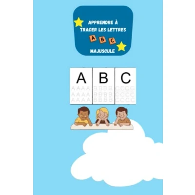 Abbildung von Apprendre à Tracer les Lettres Majuscule: pour Enfants Débutants âgés De 3 6 Ans Alphabet petits