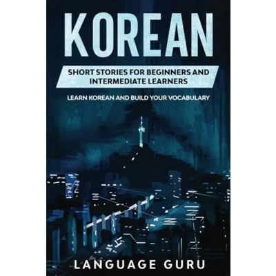 Abbildung von Korean Short Stories for Beginners and Intermediate Learners: Learn Build Your Vocabulary