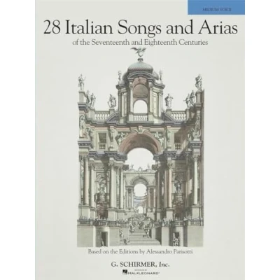 Abbildung von 28 Italian Songs and Arias of the Seventeenth Eighteenth Centuries, Medium Voice: Based on Editions by Alessandro Parisotti