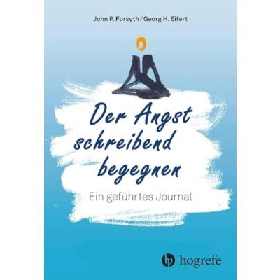 Abbildung von Der Angst schreibend begegnen: Ein geführtes Journal