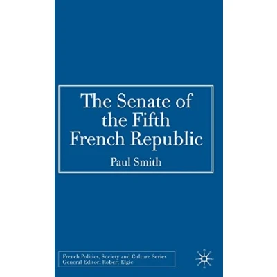 Abbildung von the Senate of Fifth French Republic (French Politics, Society and Culture)