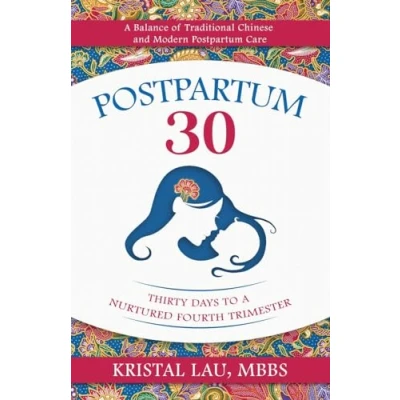 Abbildung von Postpartum 30: Thirty Days to a Nurtured Fourth Trimester